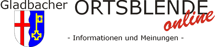 Gladbacher Ortsblende online - Aktuelles aus der Kommunalpolitik und dem Vereins- und Gesellschaftsleben von Neuwied-Gladbach